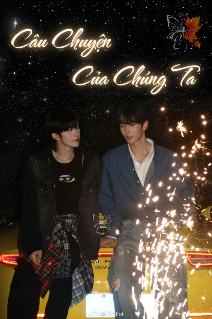 [Tinh Kiệt] Câu Chuyện Của Chúng Ta